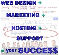 Web Design + Marketing + Hosting + Support = Your Success!