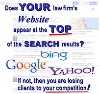 Does YOUR firm's website appear in the top search results? If not, then you are losing clients to your competition. Let us help you get to the top.